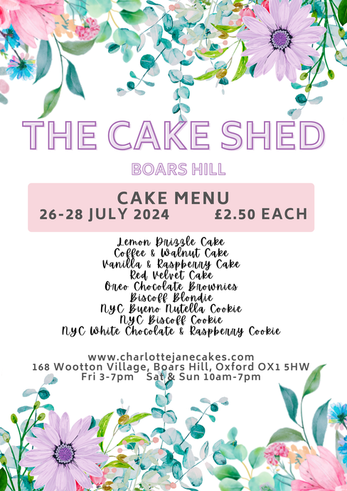 Cake Shed Menu for the coming weekend 26-28 July