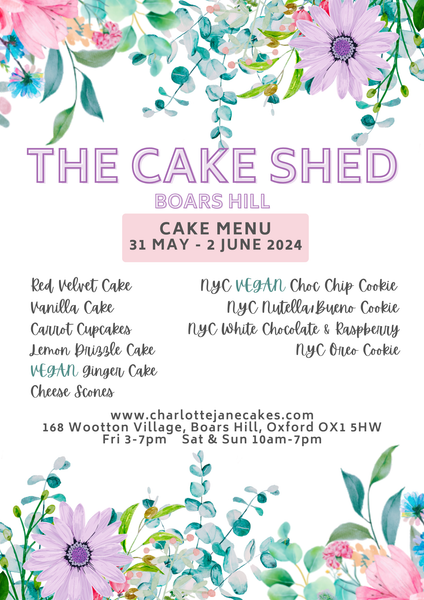 The Cake Shed Boars Hill Cake Menu weekend 31 May-2 June 2024